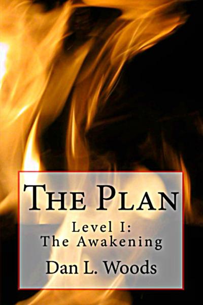 The Plan  Level I: The Awakening