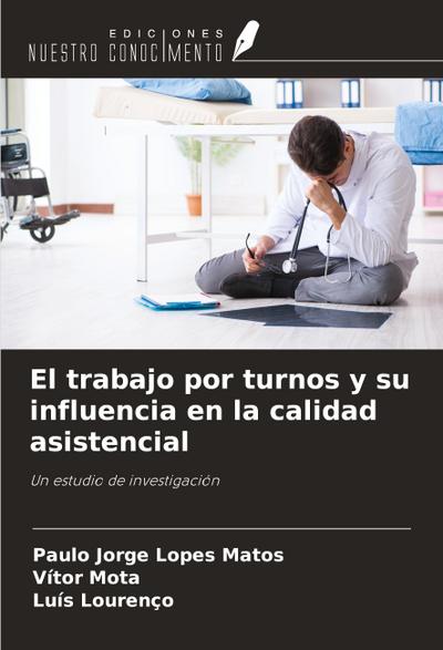 El trabajo por turnos y su influencia en la calidad asistencial