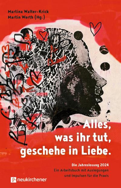 Alles, was ihr tut, geschehe in Liebe