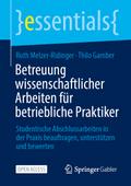 Betreuung wissenschaftlicher Arbeiten für betriebliche Praktiker