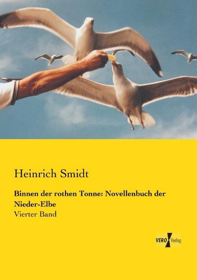 Binnen der rothen Tonne: Novellenbuch der Nieder-Elbe