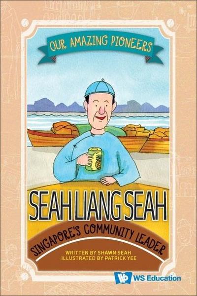 Seah Liang Seah: Singapore’s Community Leader