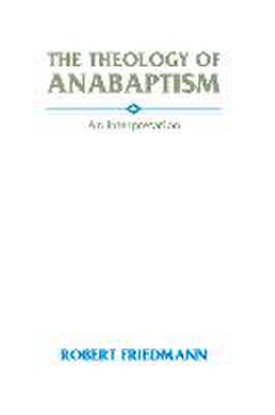 The Theology of Anabaptism
