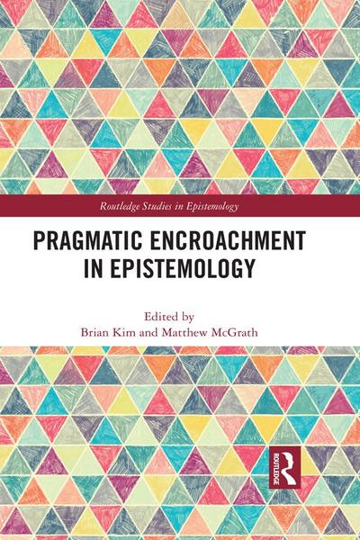 Pragmatic Encroachment in Epistemology