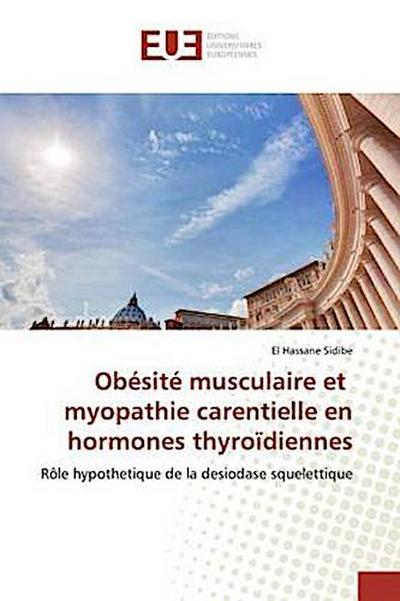 Obésité musculaire et myopathie carentielle en hormones thyroïdiennes