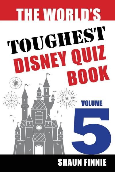 The World’s Toughest Disney Quiz Book