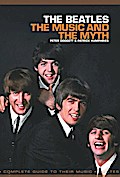 The Beatles: The Music And The Myth