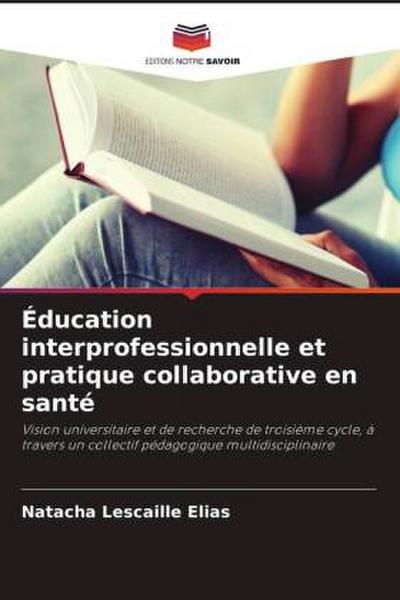 Éducation interprofessionnelle et pratique collaborative en santé