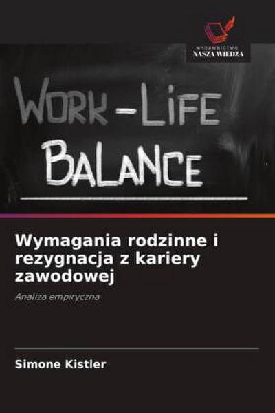 Wymagania rodzinne i rezygnacja z kariery zawodowej