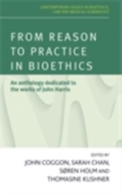 From Reason to Practice in Bioethics