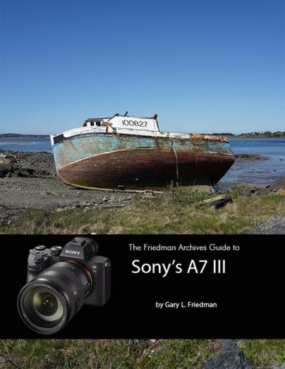The Friedman Archives Guide to Sony’s A7 III