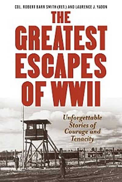 Greatest Escapes of World War II