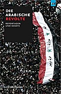 Die arabische Revolte - Ahmed Rashid