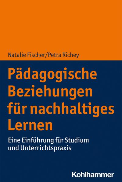 Pädagogische Beziehungen für nachhaltiges Lernen