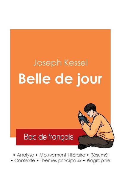 Réussir son Bac de français 2025 : Analyse du roman Belle de jour de Joseph Kessel