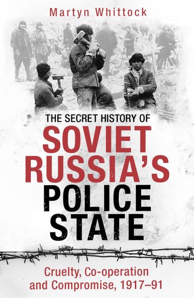 The Secret History of Soviet Russia’s Police State