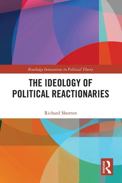 The Ideology of Political Reactionaries