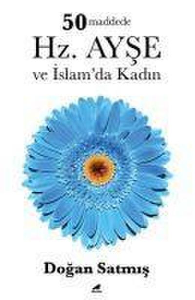 50 Maddede Hz. Ayse ve Islamda Kadin