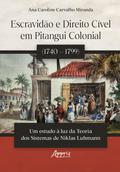 Escravidão e Direito Cível em Pitangui Colonial (1740 - 1799):