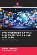 Uma tecnologia da nova era: Blockchain e a sua aplicação