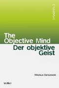 The objective Mind/Der objektive Geist