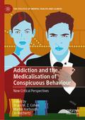 Addiction and the Medicalisation of Conspicuous Behaviour