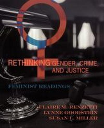 Rethinking Gender, Crime, and Justice