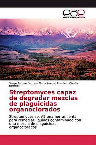 Streptomyces capaz de degradar mezclas de plaguicidas organoclorados