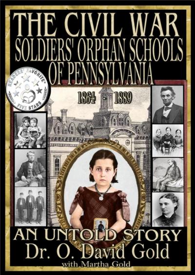 The Civil War Soldiers’ Orphan Schools of Pennsylvania 1864-1889
