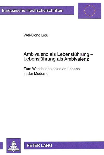 Ambivalenz als Lebensführung- Lebensführung als Ambivalenz