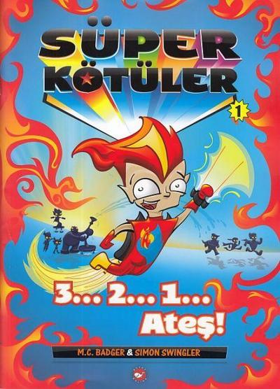 Süper Kötüler 01 - 3... 2... 1... Ates