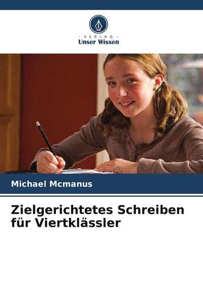 Zielgerichtetes Schreiben für Viertklässler