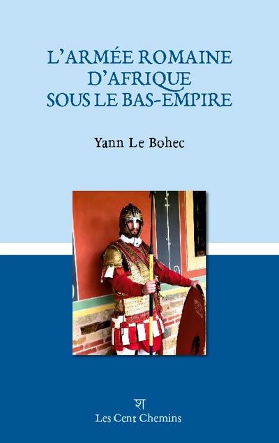 L’armée romaine d’Afrique sous le Bas-Empire