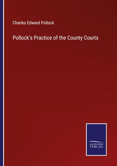 Pollock’s Practice of the County Courts