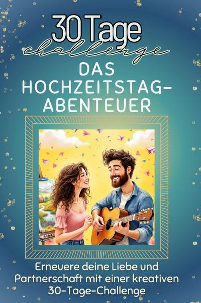 Das Hochzeitstag-Abenteuer