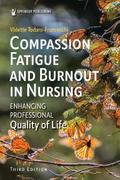 Compassion Fatigue and Burnout in Nursing