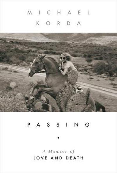 Passing: A Memoir of Love and Death