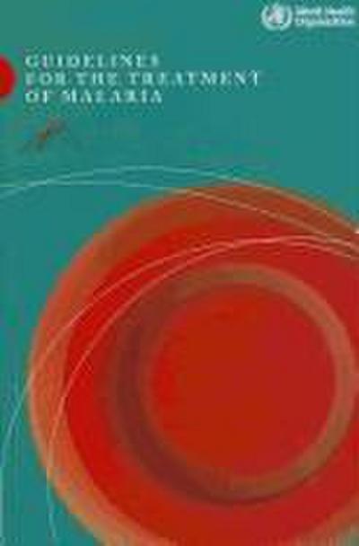 Guidelines for the Treatment of Malaria