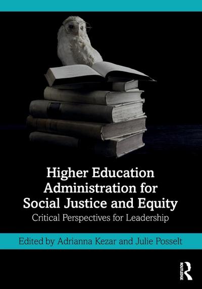 Higher Education Administration for Social Justice and Equity