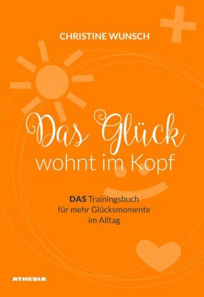 Das Glück wohnt im Kopf