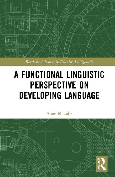 A Functional Linguistic Perspective on Developing Language