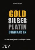 Gold, Silber, Platin, Diamanten