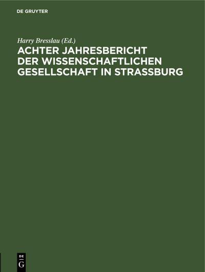 Achter Jahresbericht der Wissenschaftlichen Gesellschaft in Strassburg