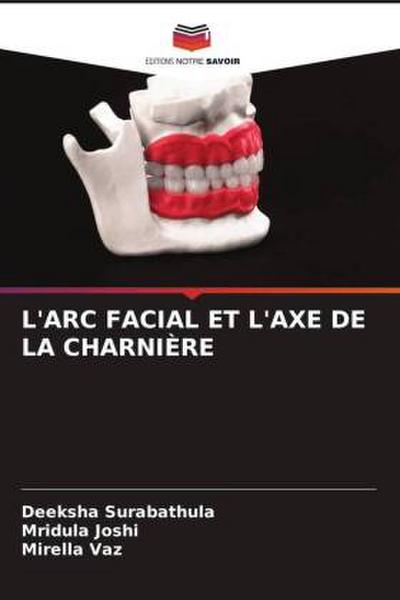 L’ARC FACIAL ET L’AXE DE LA CHARNIÈRE