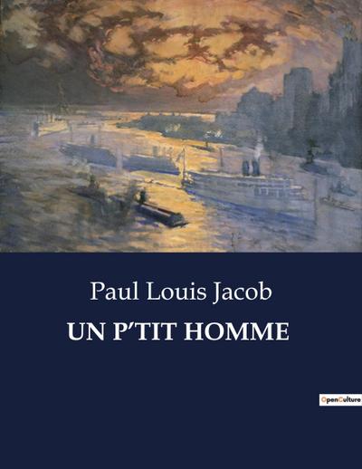 UN P’TIT HOMME