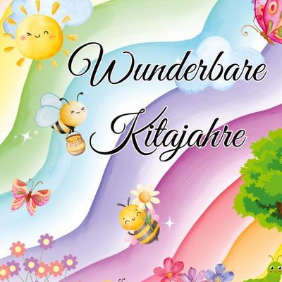Wunderbare Kitajahre