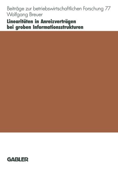 Linearitäten in Anreizverträgen bei groben Informationsstrukturen