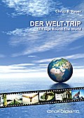 DER WELT-TRIP - Chrizz B. Reuer