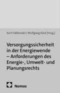 Versorgungssicherheit in der Energiewende - Anforderungen des Energie-, Umwelt- und Planungsrechts