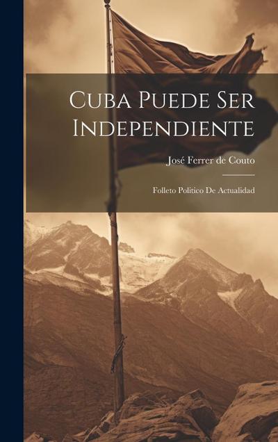Cuba Puede ser Independiente